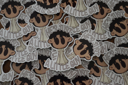 Sticker - He's Just A Little Guy (Ivan)